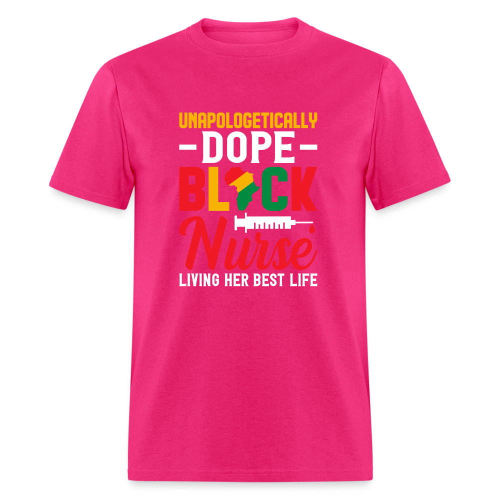 Unapologetically Dope Black Nurse T-Shirt - fuchsia