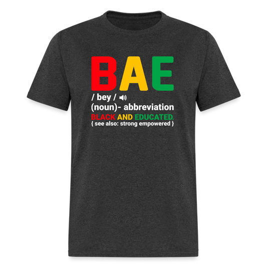 BAE  - Black and Educated T-Shirt - heather black