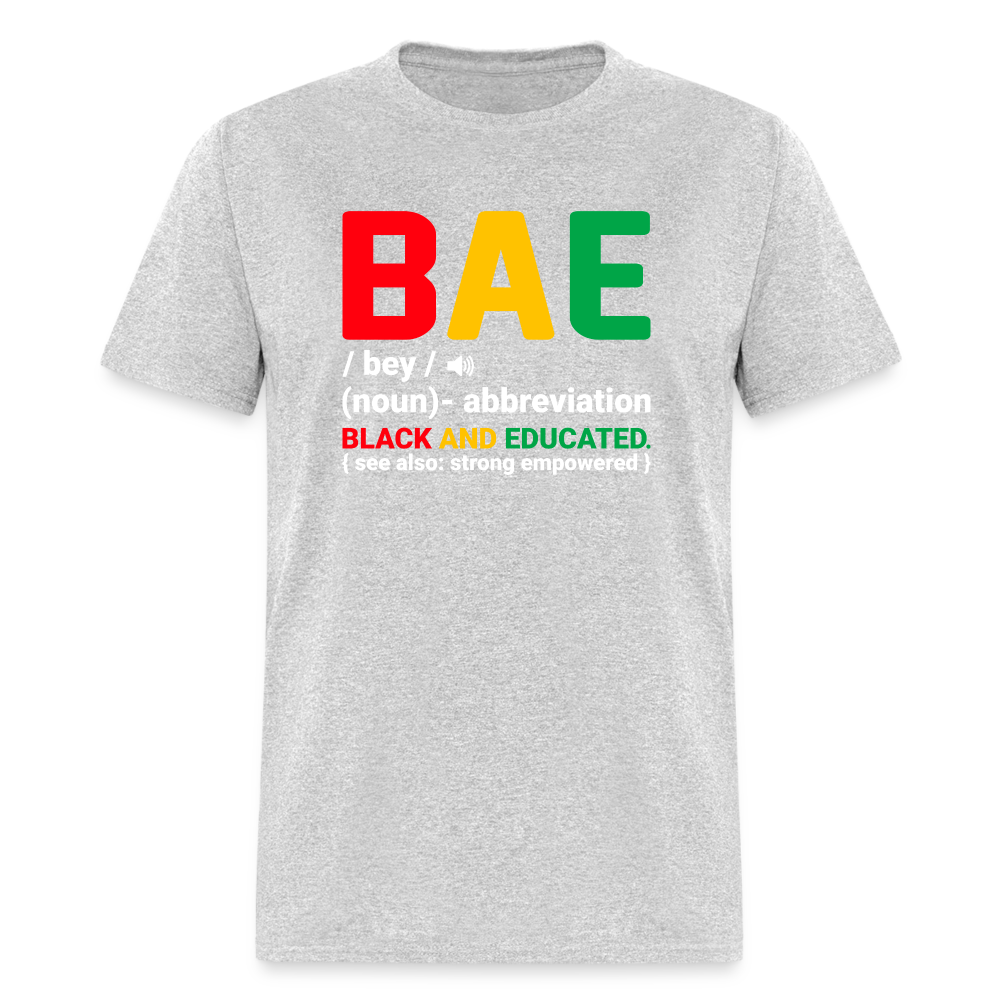 BAE  - Black and Educated T-Shirt - heather gray