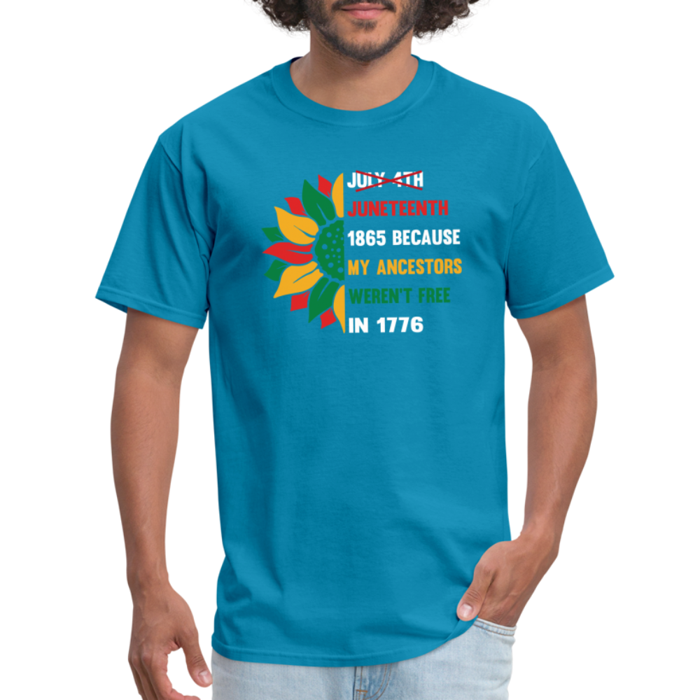 Juneteenth Over July 4th T-shirt. - turquoise