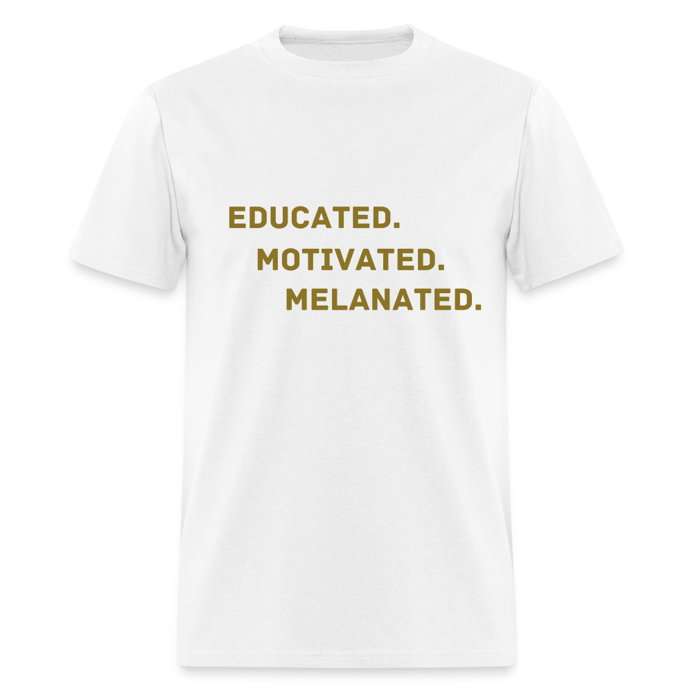 EDUCATED MOTIVATED MELANATED Unisex Classic T-Shirt - white