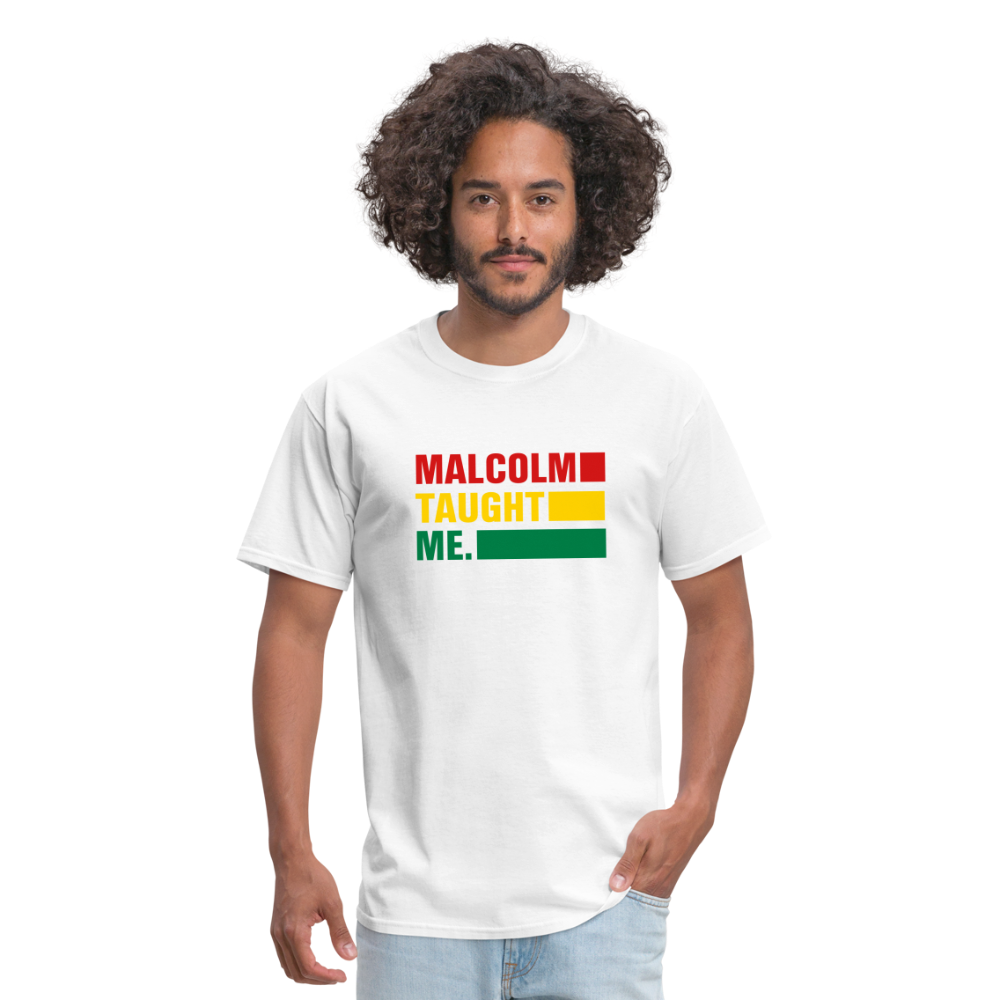 Malcolm Taught Me - Unisex Classic T-Shirt - white