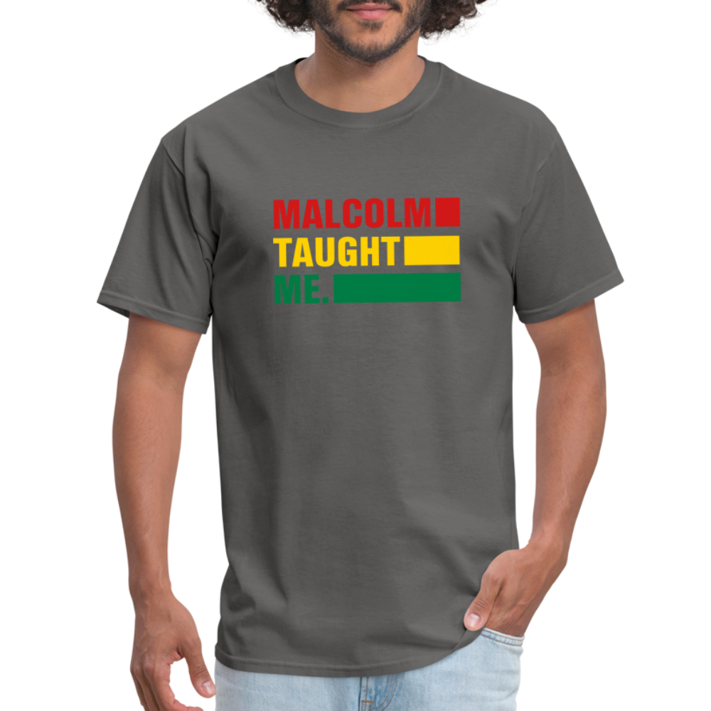 Malcolm Taught Me - Unisex Classic T-Shirt - charcoal
