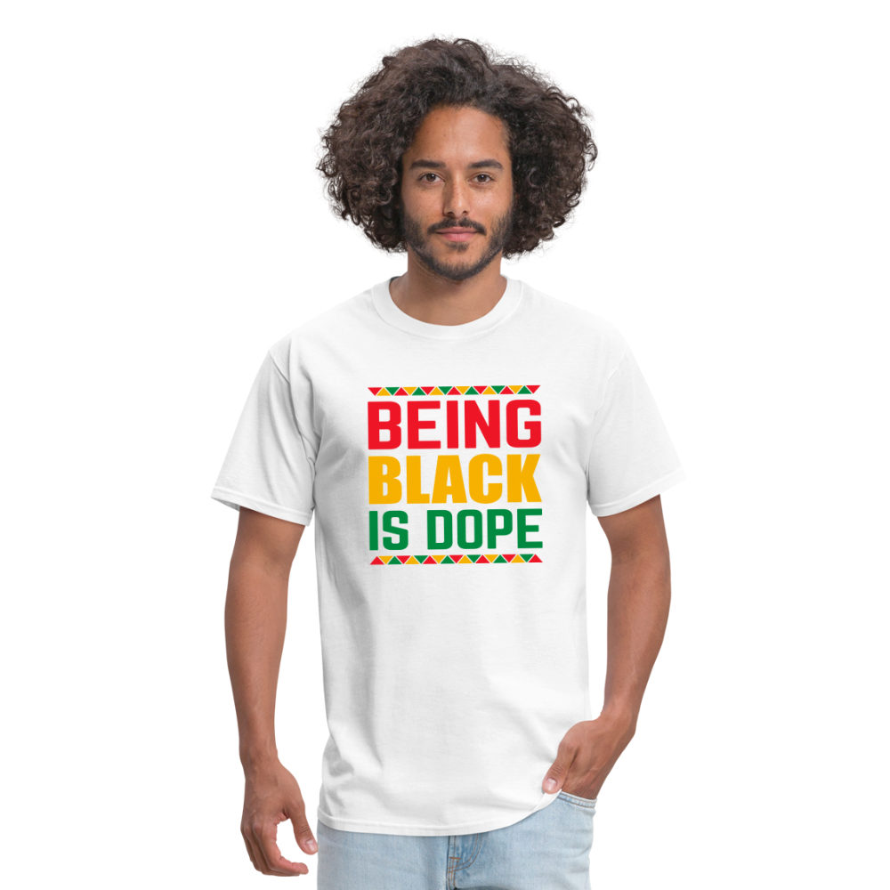 Being Black is Dope - Unisex Classic T-Shirt - white