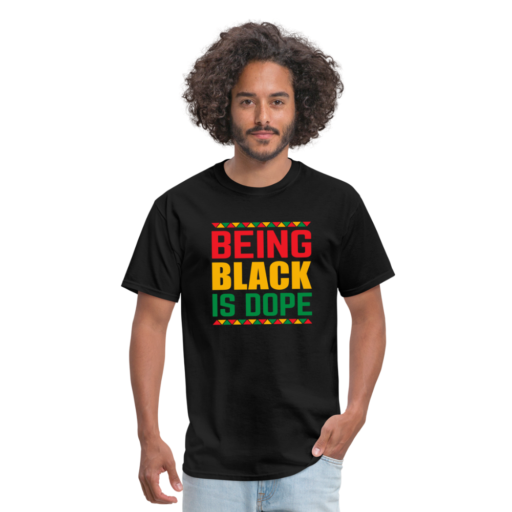 Being Black is Dope - Unisex Classic T-Shirt - black