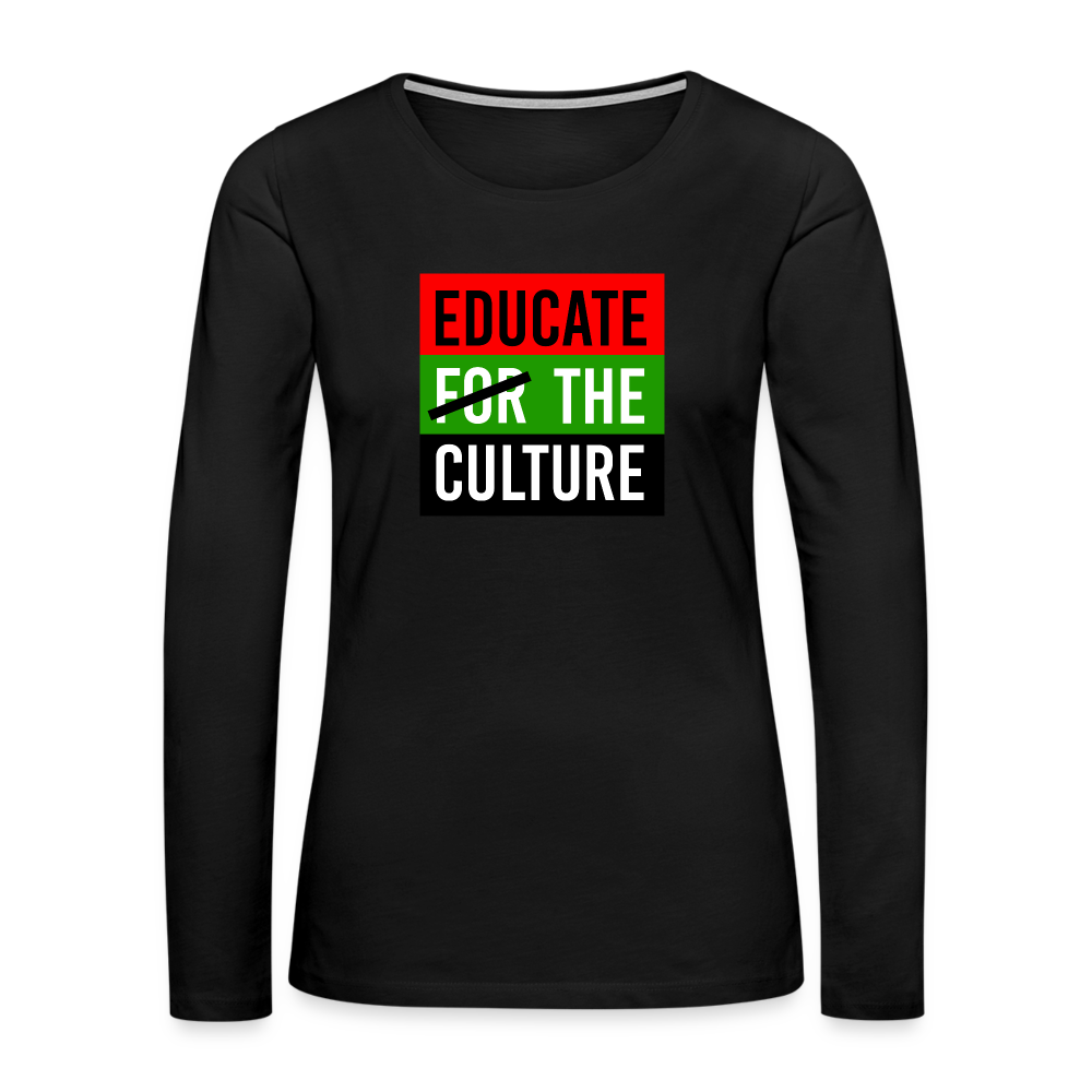 Educate The Culture - Women's Premium Long Sleeve T-Shirt - black