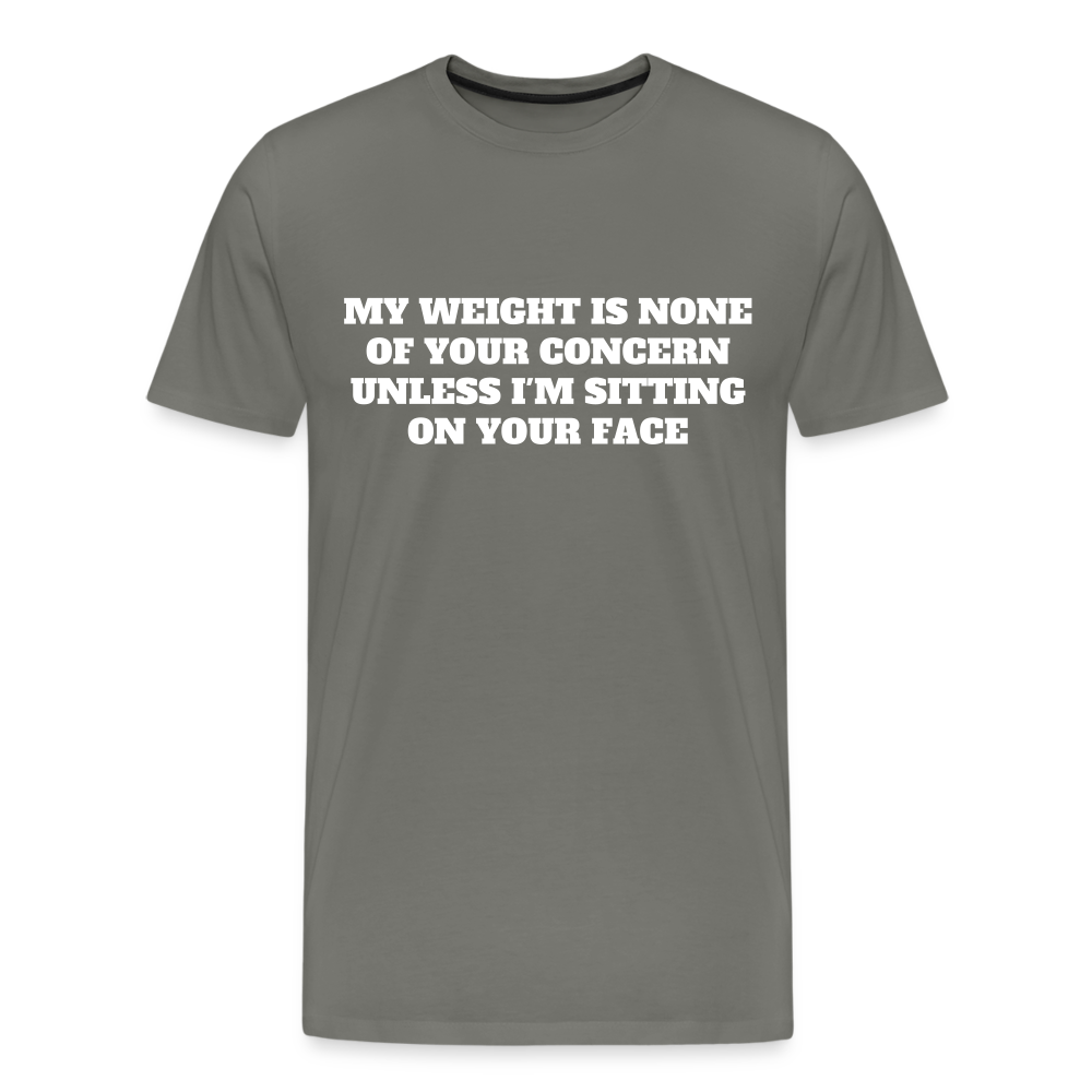 My Weight is None of Your Concern - Women's Tee - asphalt gray