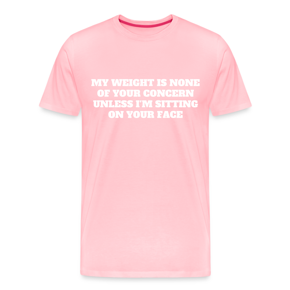 My Weight is None of Your Concern - Women's Tee - pink