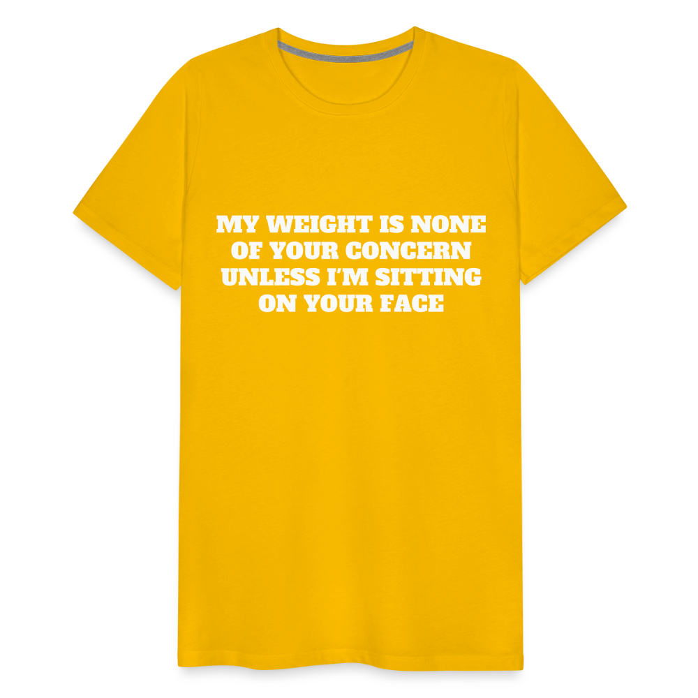 My Weight is None of Your Concern - Women's Tee - sun yellow