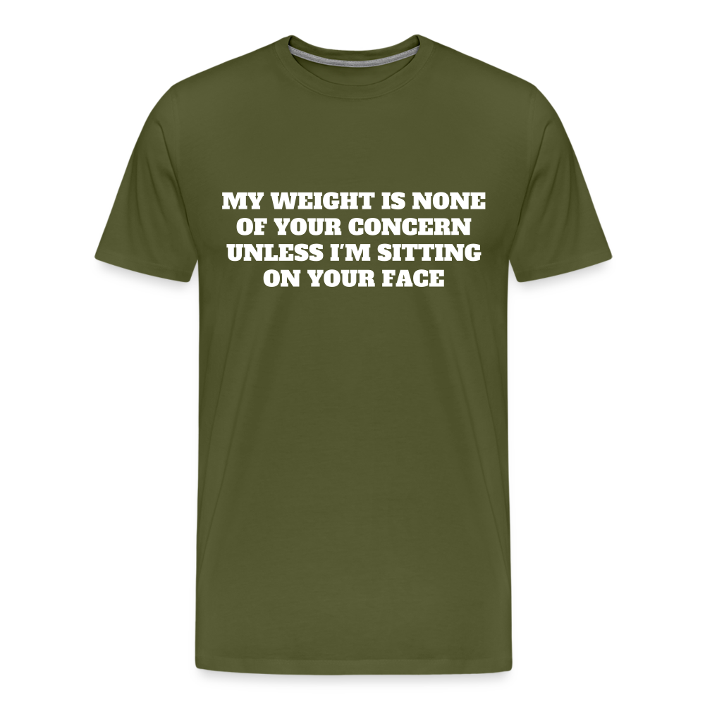 My Weight is None of Your Concern - Women's Tee - olive green