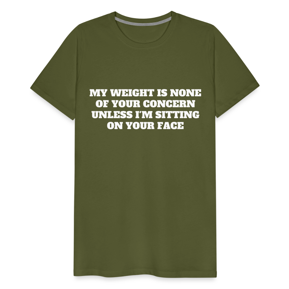 My Weight is None of Your Concern - Women's Tee - olive green