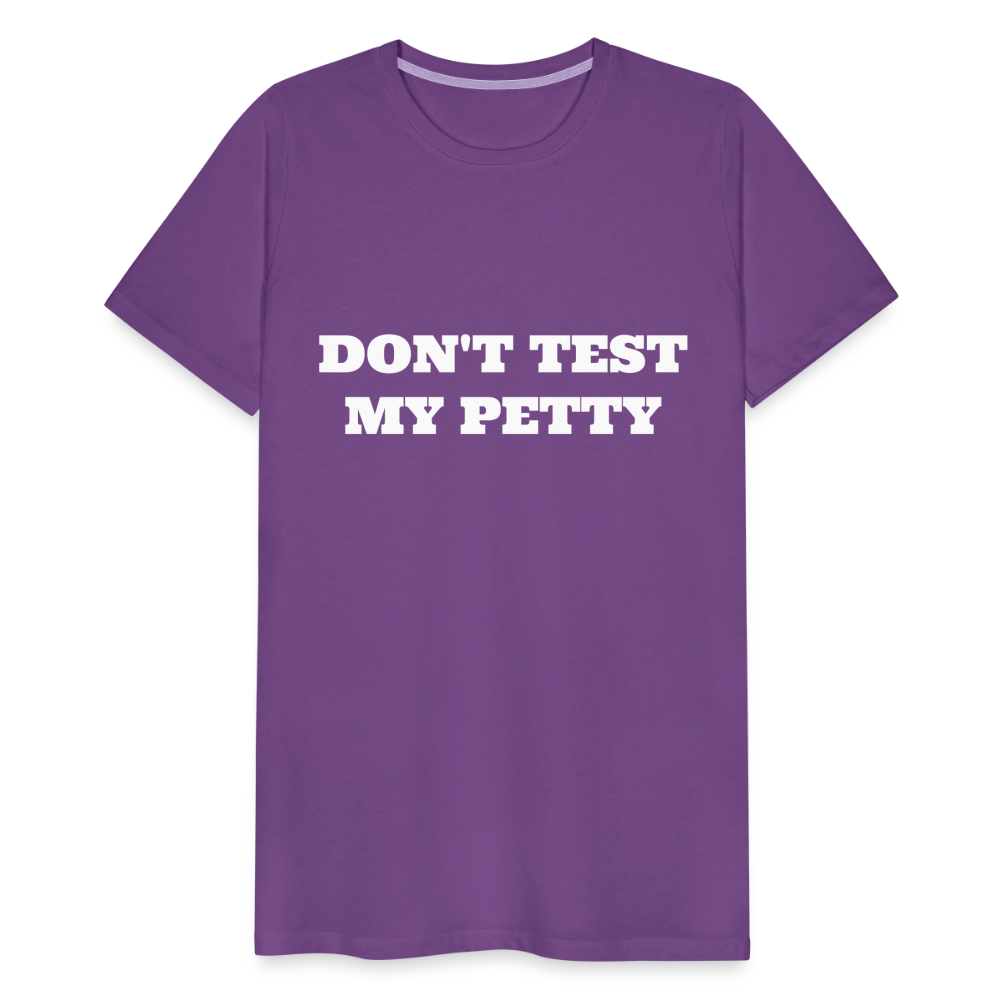 Don't Test My Petty - purple
