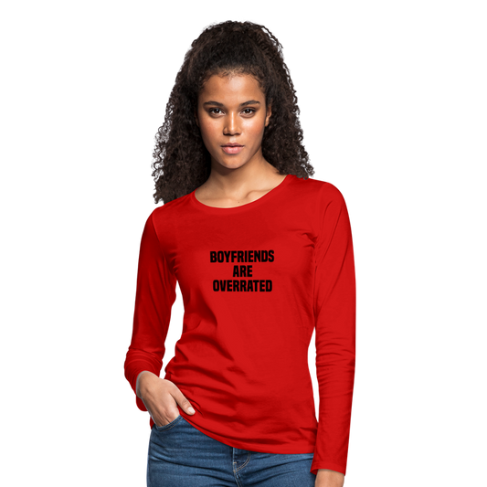 Boyfriends Are Overrated Women's Premium Long Sleeve T-Shirt - red