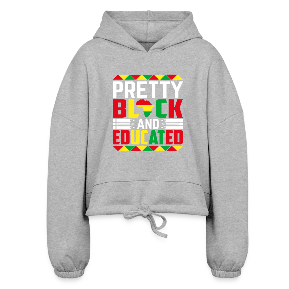 Pretty Black and Educated Women’s Cropped Hoodie - heather gray