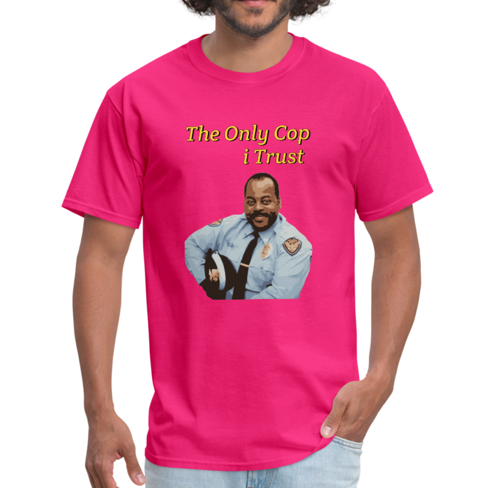The Only Cop i Trust Tee - fuchsia