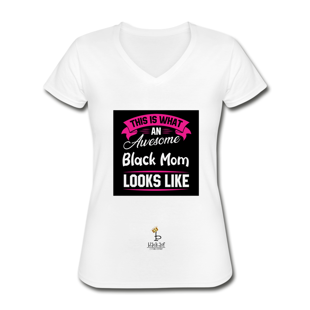 Awesome Black Mom Women's V-Neck T-Shirt - white