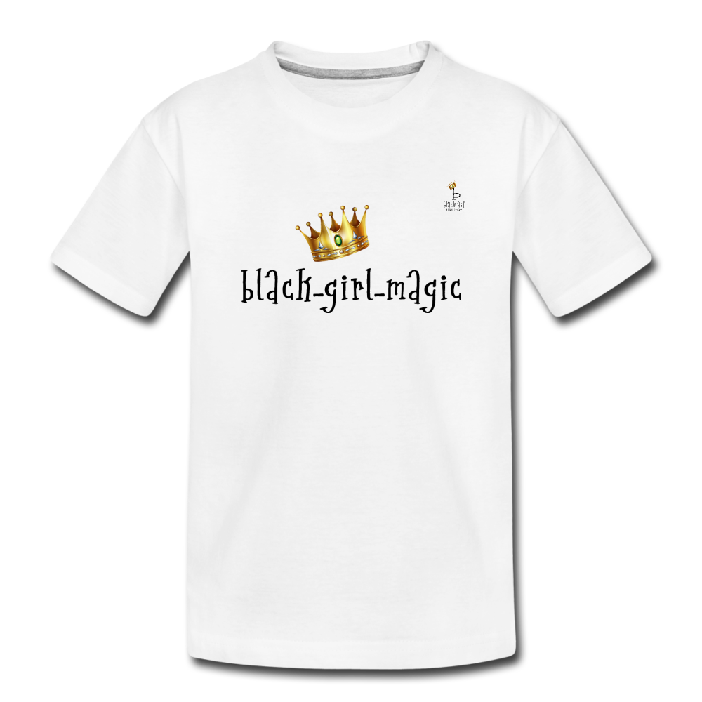 Black Girl Magic - Toddler Premium T-Shirt - white