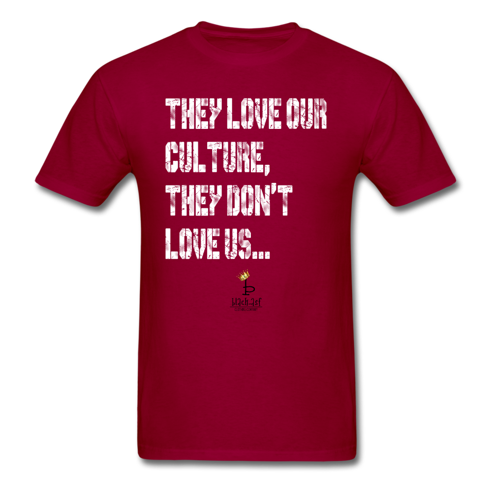 They Love Our Culture - Unisex Classic T-Shirt - dark red