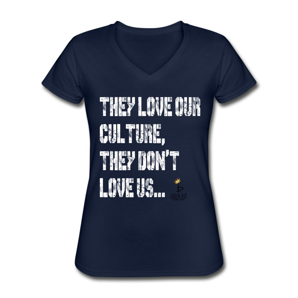 They Love Our Culture - Women's V-Neck T-Shirt - navy