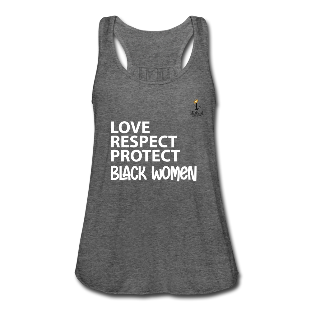 Love Respect Protect - Black Women - Women's Flowy Tank Top - deep heather