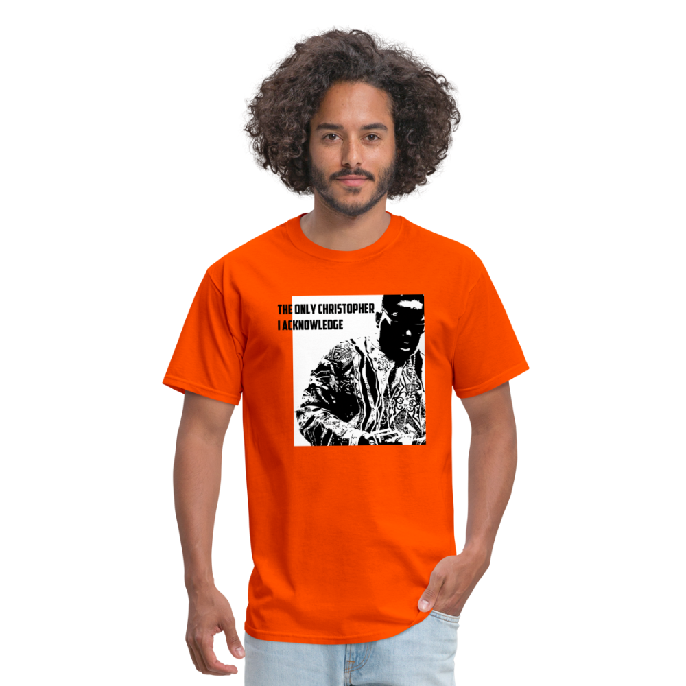 The ONLY Christopher I Acknowledge - Unisex Classic T-Shirt - orange