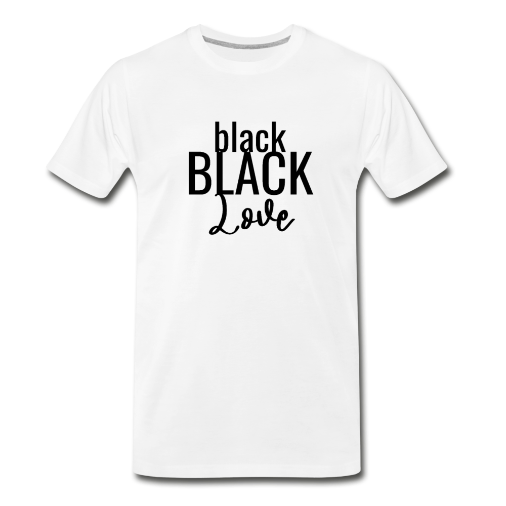 Black on Black Love - Premium T-Shirt - white