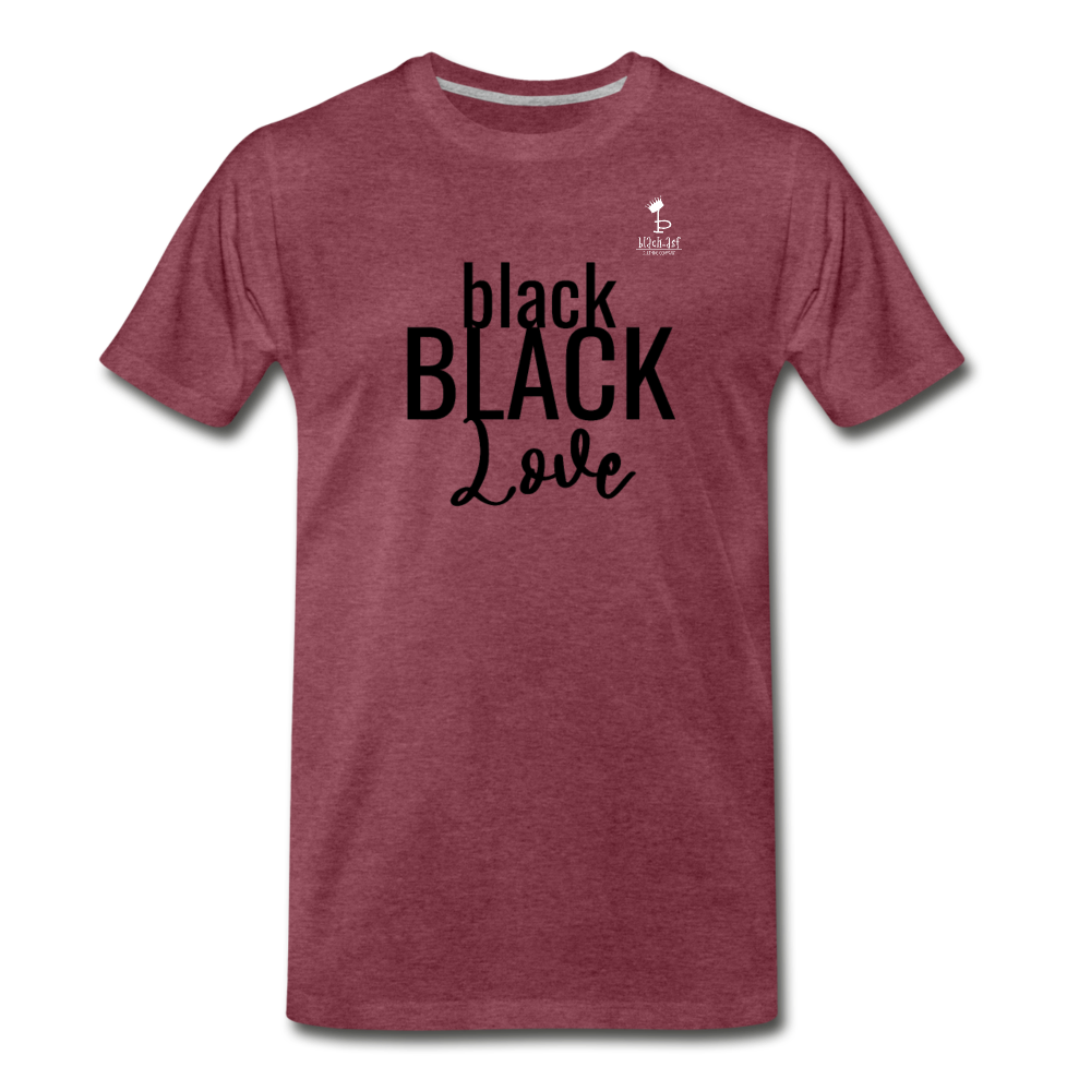 Black on Black Love - Premium T-Shirt - heather burgundy