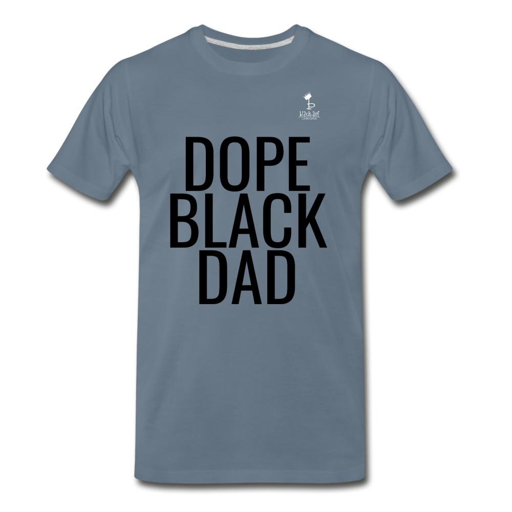 Dope Black Dad - Premium T-Shirt - steel blue
