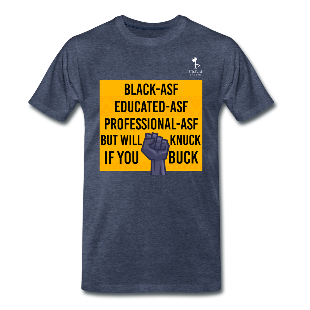 Knuck If You Buck - Premium T-Shirt - heather blue