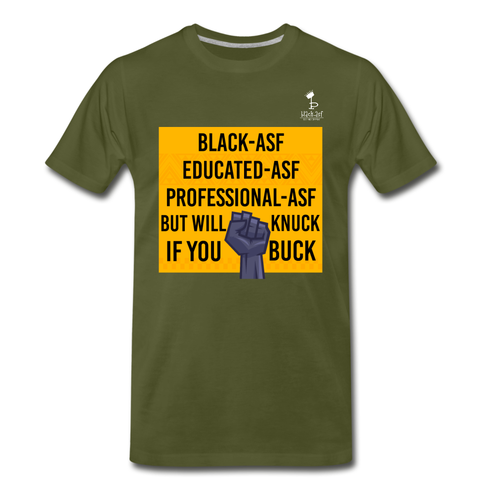 Knuck If You Buck - Premium T-Shirt - olive green