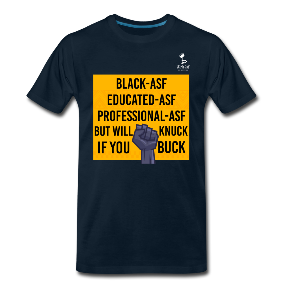 Knuck If You Buck - Premium T-Shirt - deep navy