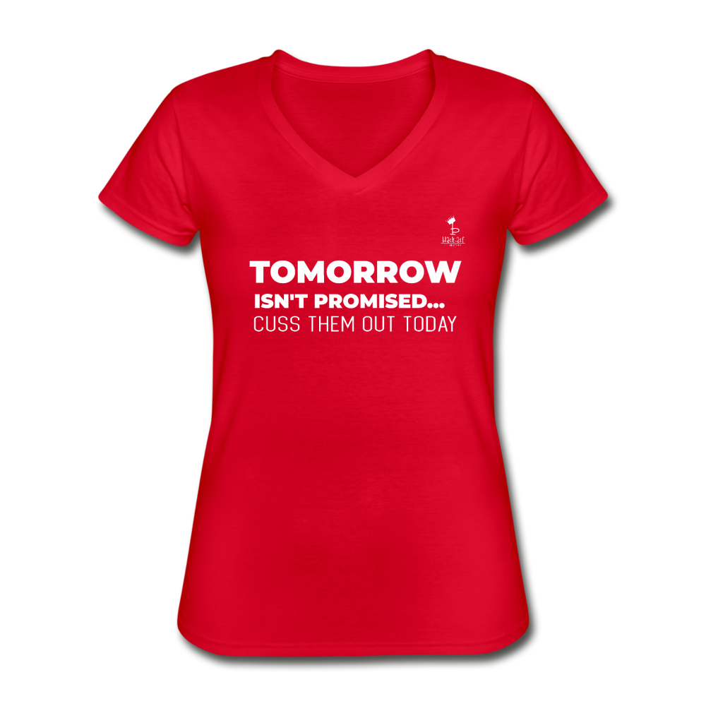 Tomorrow Isn't Promised - V-Neck - red