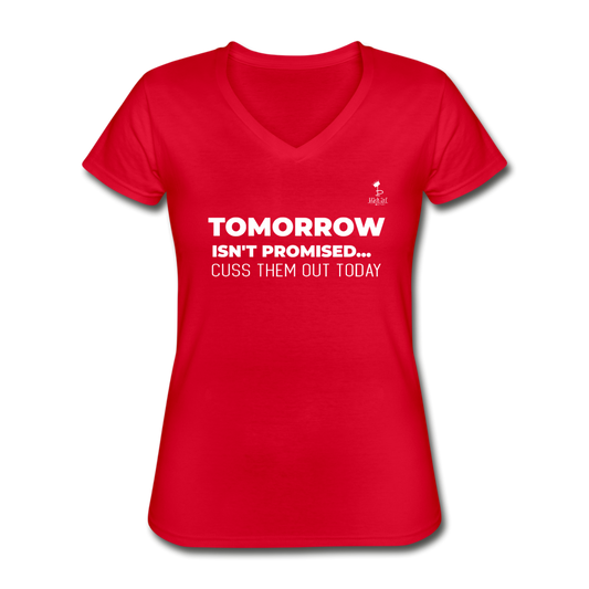 Tomorrow Isn't Promised - V-Neck - red