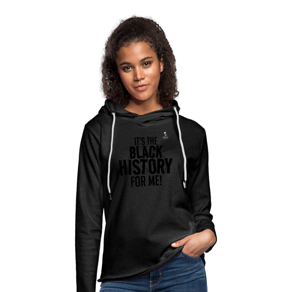 It's The Black History For Me - Lightweight Terry Hoodie - charcoal grey