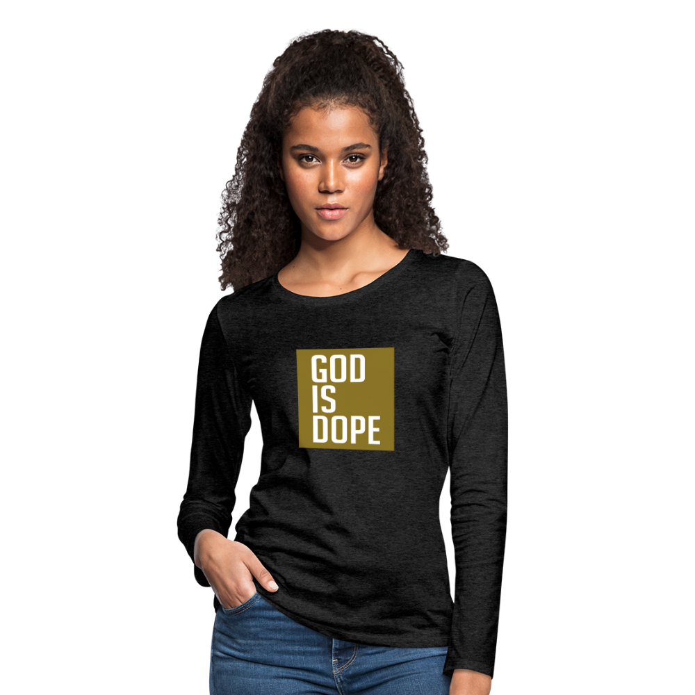 God is Dope - Women's Premium Long Sleeve T-Shirt - charcoal grey