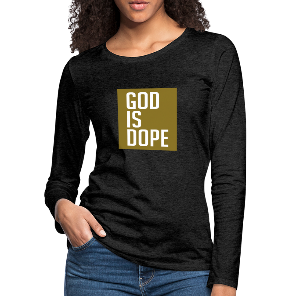 God is Dope - Women's Premium Long Sleeve T-Shirt - charcoal grey