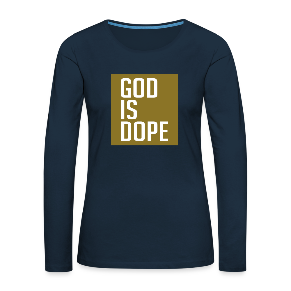 God is Dope - Women's Premium Long Sleeve T-Shirt - deep navy
